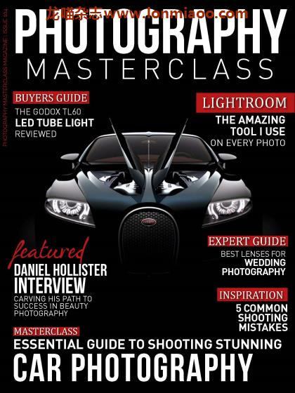 [英国版]Photography Masterclass 摄影大师 PDF电子杂志 Issue 104